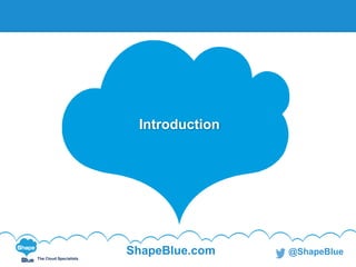 The Cloud Specialists
ShapeBlue.com @ShapeBlue
Introduction
 