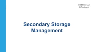 #CSEUGvirtual
@Cloudstack
Secondary Storage
Management
 