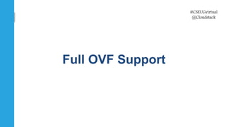 #CSEUGvirtual
@Cloudstack
Full OVF Support
 