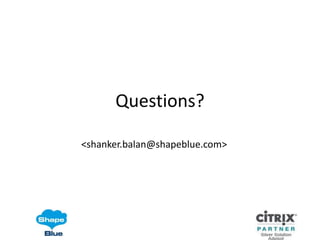 Questions?

<shanker.balan@shapeblue.com>
 