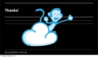 Thanks!




Thursday, February 7, 13
 