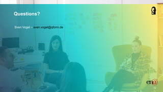 Questions?
12
Sven Vogel – sven.vogel@qform.de
 