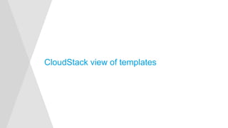 CloudStack view of templates
 