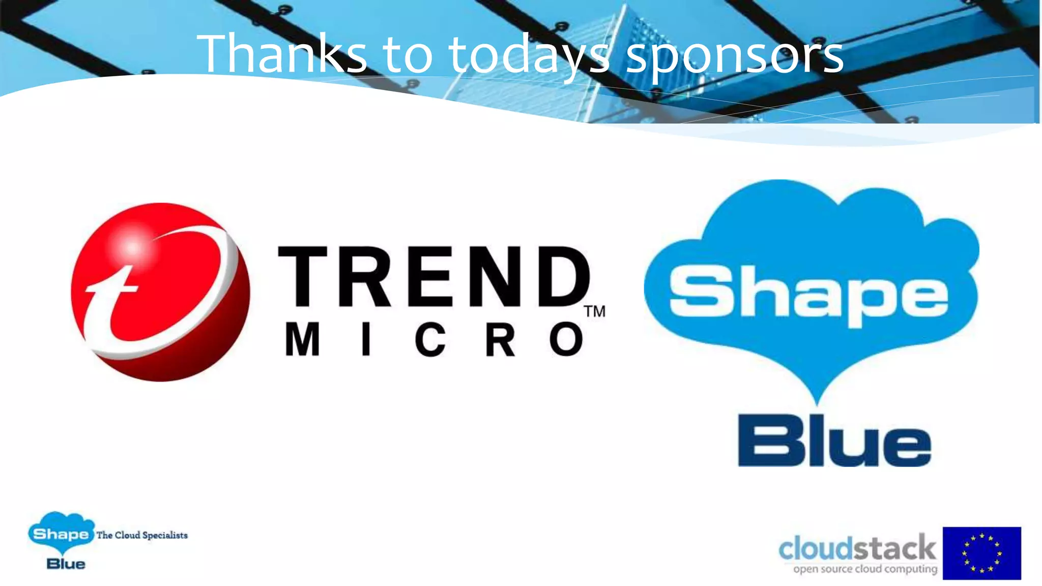 Thanks to todays sponsors
 