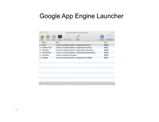 Google App Engine Launcher




23 
 