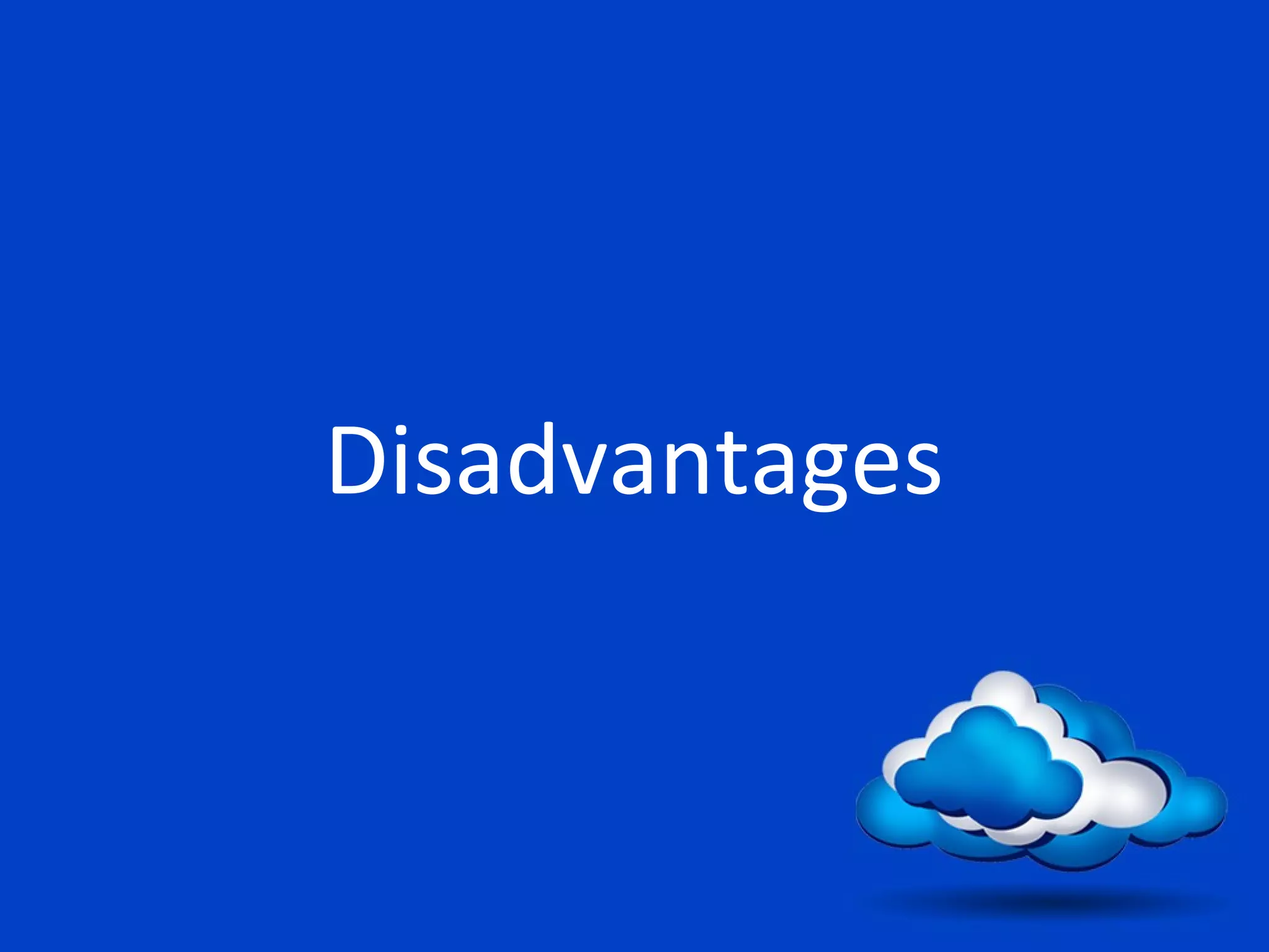 Cloud storage advantages vs disadvantages PPT