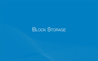 BLOCK STORAGE
 