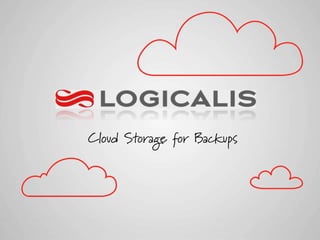 Cloud Storage for Backups
 