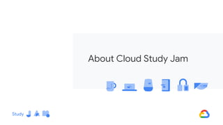 Cloud Study Jam_ Google Cloud Essentials Event Slides.pptx