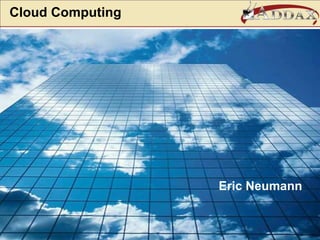 Cloud ComputingEric Neumann