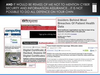 AND IT WOULD BE REMISS OF ME NOT TO MENTION CYBER
SECURITY AND INFORMATION ASSURANCE…IT IS NOT
POSSIBLE TO DO ALL DEFENCE ON YOUR OWN
 