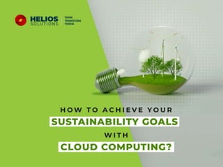 How to Achieve Your Sustainability Goals with Cloud Computing?