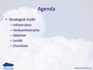 AgendaStrategisk insiktInfrastrukturVerksamhetsnyttaSäkerhetJuridikChecklista