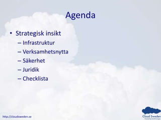 AgendaStrategisk insiktInfrastrukturVerksamhetsnyttaSäkerhetJuridikChecklista