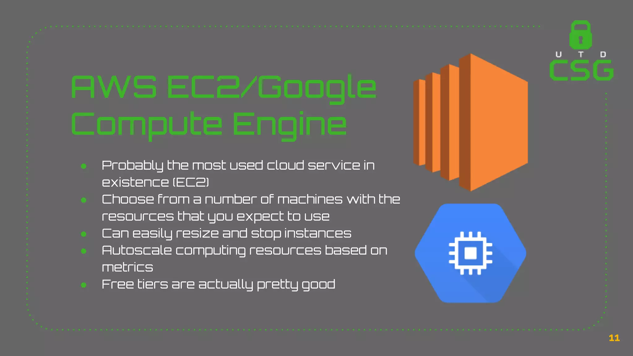 AWS EC2/Google
Compute Engine
● Probably the most used cloud service in
existence (EC2)
● Choose from a number of machines with the
resources that you expect to use
● Can easily resize and stop instances
● Autoscale computing resources based on
metrics
● Free tiers are actually pretty good
11
 