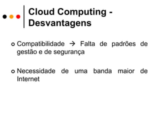 PlataformasAmazon Elastic Compute Cloud (Amazon EC2)http://aws.amazon.com/ec2 Servidores virtuais dedicados