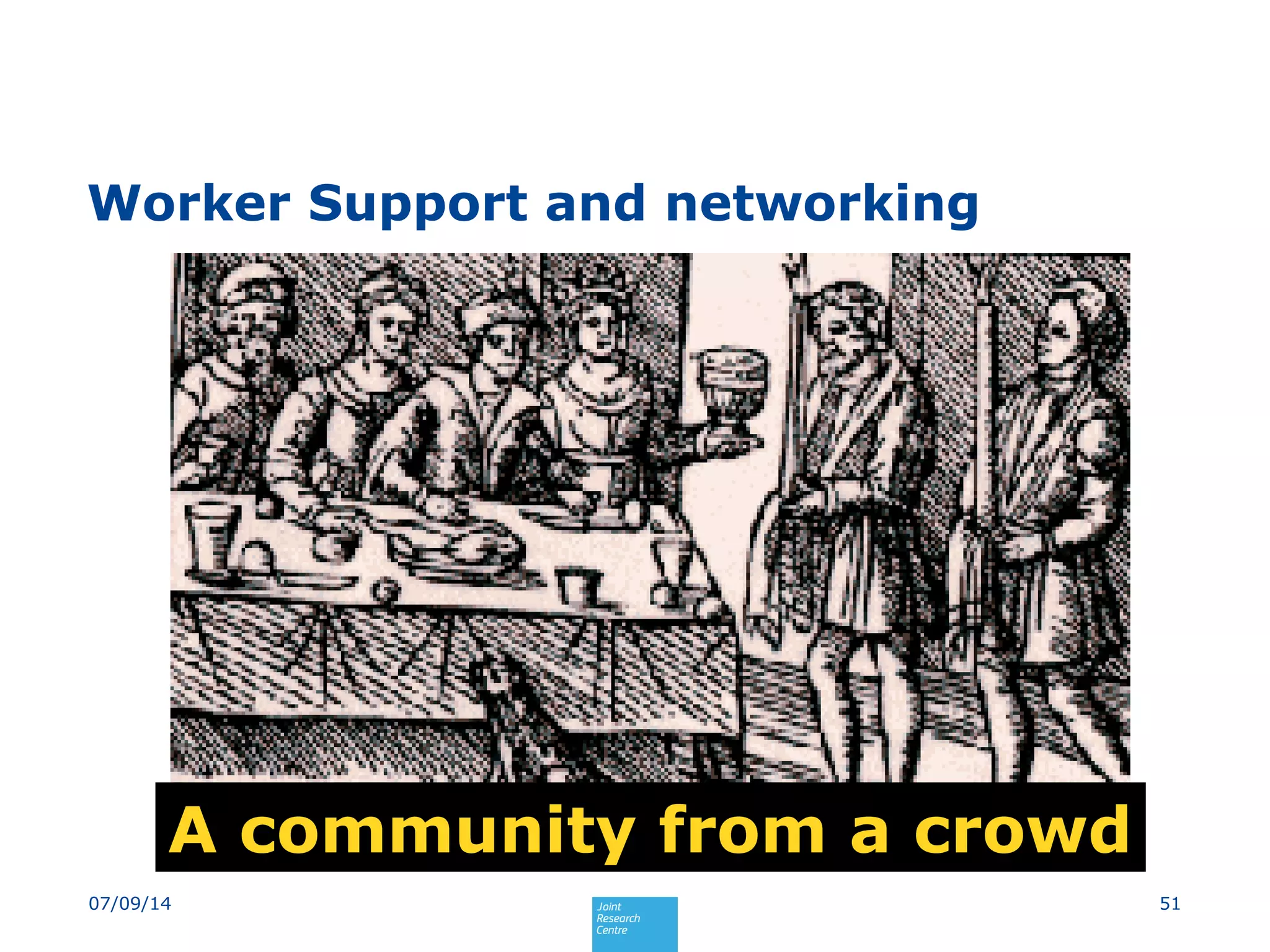 Worker Support and networking
5107/09/14
A community from a crowd
 