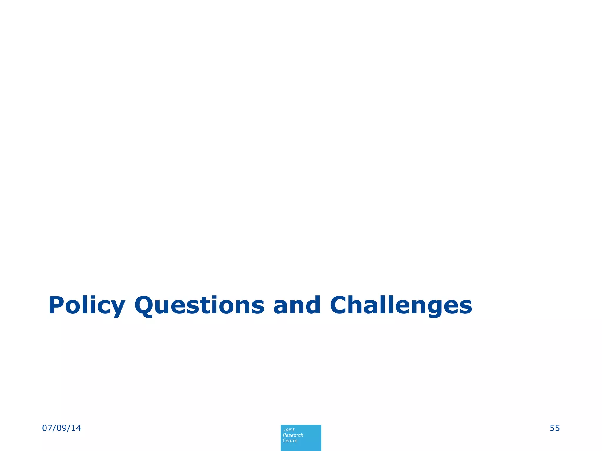 Policy Questions and Challenges
5507/09/14
 