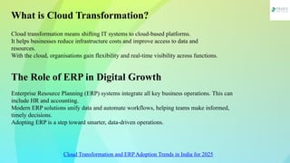 Cloud Transformation and ERP Adoption Trends in India for 2025 | PPTX
