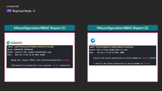 3. Exploit K8S
3.5 Bug Case Study - 2
Misconfiguration RBAC Report (2)
Misconfiguration RBAC Report (1)
 