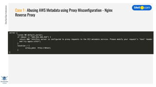 DevSecOpsIndonesia
Case 1 : Abusing AWS Metadata using Proxy Misconfiguration - Nginx
Reverse Proxy
 