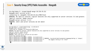 DevSecOpsIndonesia
Case 4 : Security Group (VPC) Public Accessible - Mongodb
 