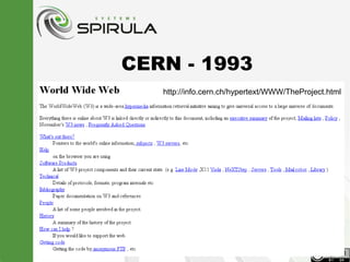 CERN - 1993
http://info.cern.ch/hypertext/WWW/TheProject.html
 