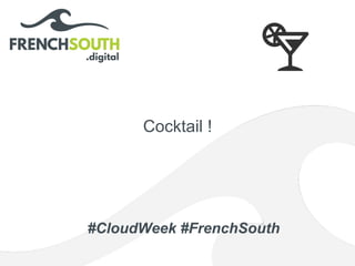 Cocktail !
#CloudWeek #FrenchSouth
 