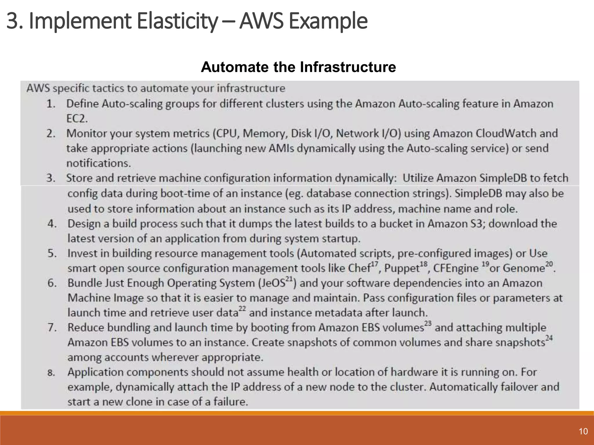 3. Implement Elasticity – AWS Example
10
Automate the Infrastructure
 