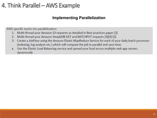 4. Think Parallel – AWS Example
11
Implementing Parallelization
 