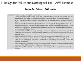 1. Design for Failure and Nothing will Fail – AWS Example
8
Design For Failure – AWS tactics
 