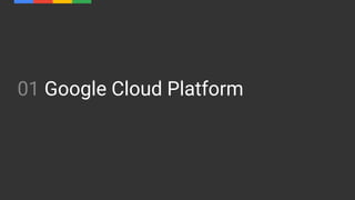 01 Google Cloud Platform
 