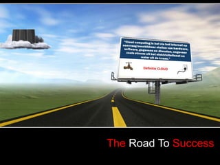 The Road To Success
 