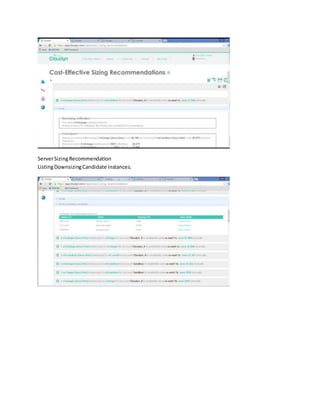 ServerSizingRecommendation
ListingDownsizingCandidate instances.
 