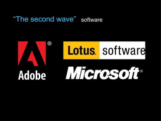 “The second wave”   software
 