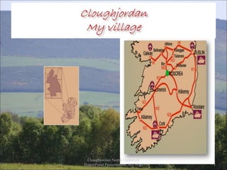 Cloughjordan North Tipperary PowerPoint Presentation, AIT Wjjd 