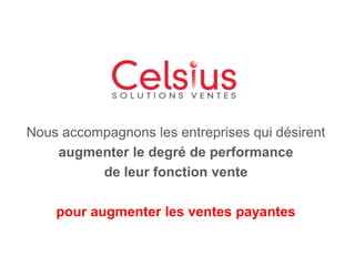 VENTES
Clients Prospects
Fort
potentiel
Fidèles Clients Liste de prospects à fort potentiel
Processus de
développeme
nt
Processus de
fidélisation
Processus
d’optimisation
Faire les choses au bon moment avec vos clients
 