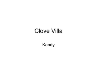 Clove Villa

   Kandy
 