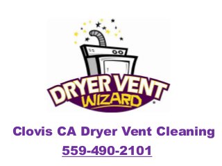Clovis CA Dryer Vent Cleaning
559-490-2101

 