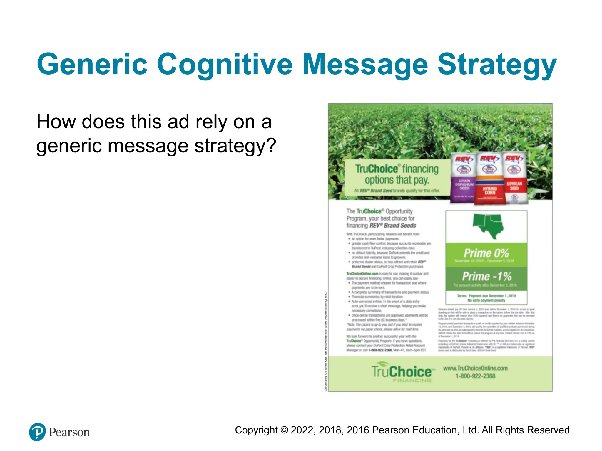 Copyright © 2022, 2018, 2016 Pearson Education, Ltd. All Rights Reserved
Generic Cognitive Message Strategy
How does this ad rely on a
generic message strategy?
 