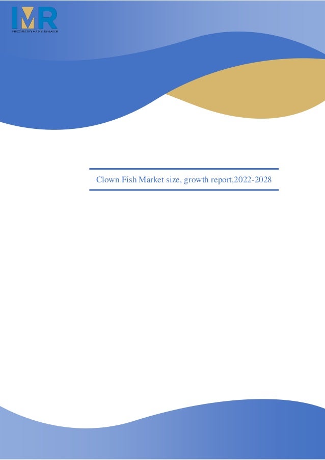 Clown Fish Market size, growth report,2022-2028
 