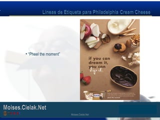 Moises.Cielak.Net
• “Pheel the moment”
Moises.Cielak.Net
 