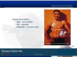 Moises.Cielak.Net
• Apariencia de fuerza
• Bajo – no se notifica
• Alto – ignorado
• Moderado – Funciona mejor
Moises.Cielak.Net
 