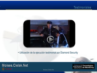 Moises.Cielak.Net
• Utilización de la ejecución testimonial por Diamond Security
Moises.Cielak.Net
 