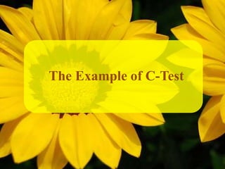 The Example of C-Test
 