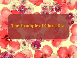 The Example of Cloze Test
 