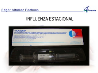 INFLUENZA ESTACIONAL
 