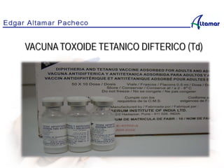 VACUNA TOXOIDE TETANICO DIFTERICO (Td)
 