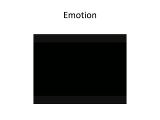 Emotion
 