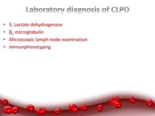 Lab Diagnosis of Chronic lymphoproliferative disorders (CLPD ...